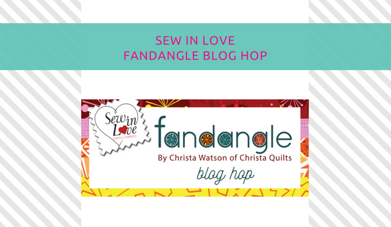 Sew in Love with fabric � Fandangle Blog Hop
